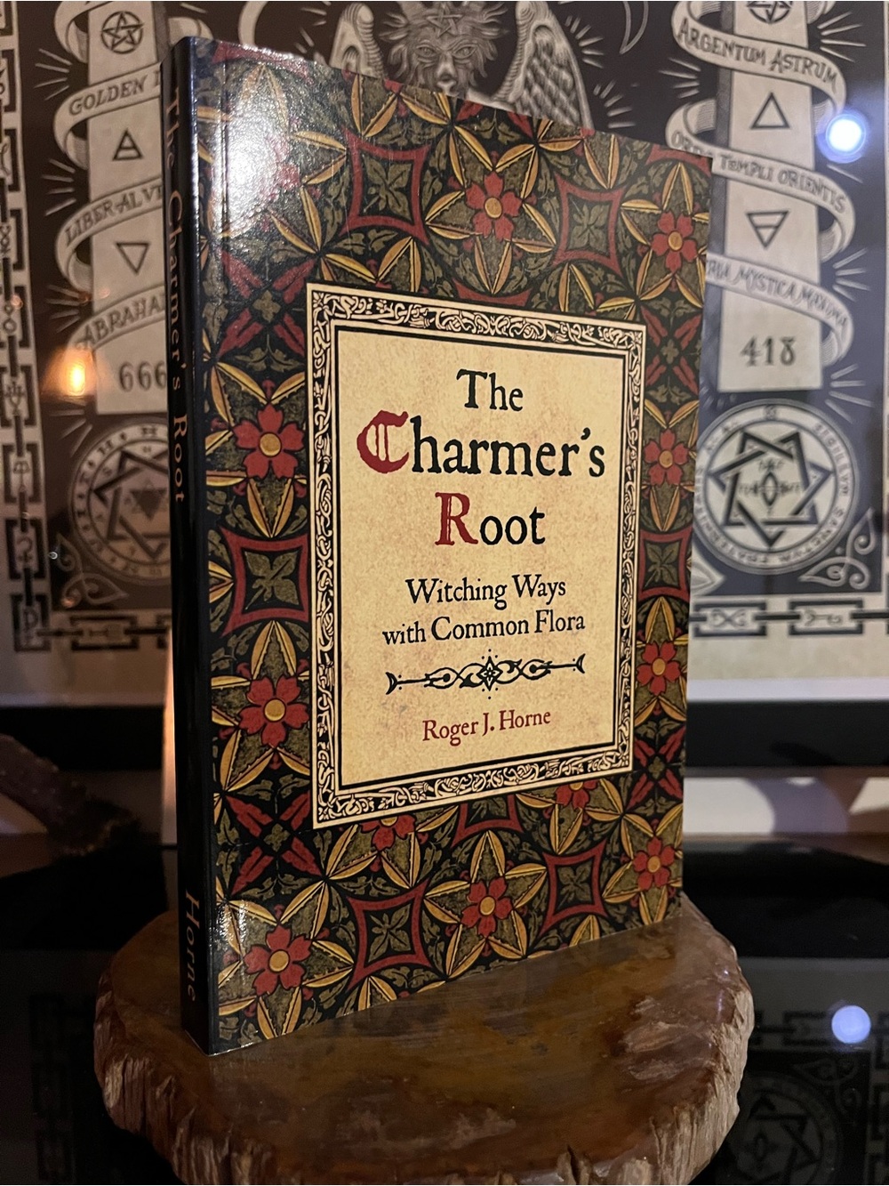 The Charmer's Root – Witching Ways with Common Flora -by Roger J. Horne